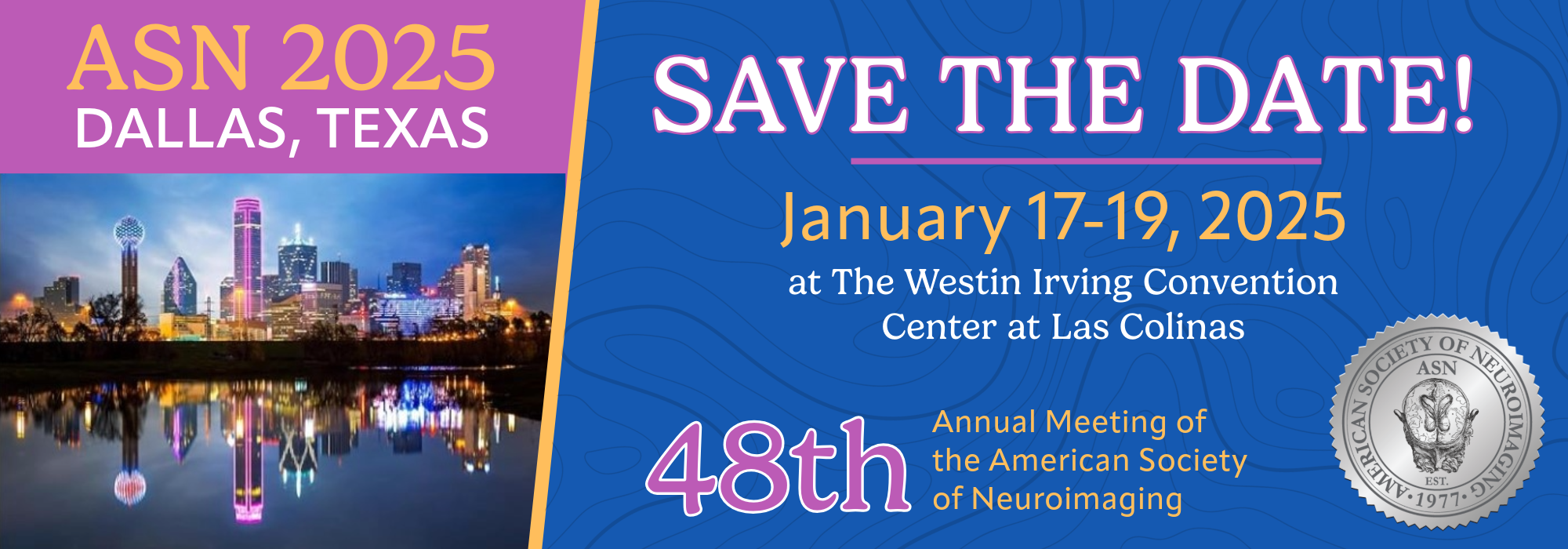 2025 ASN Annual Meeting The American Society of Neuroimaging